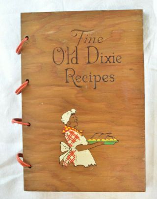 1939 Fine Old Dixie 322 Recipes Wood Cover Southern Cook Book Black Americana