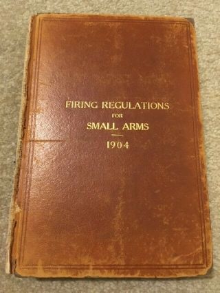 Firing Regulations For Small Arms 1904 United States Army