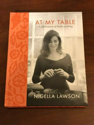 Nigella Lawson At My Table Cookbook Rare Signed Autograph Cook Book 1st Edition