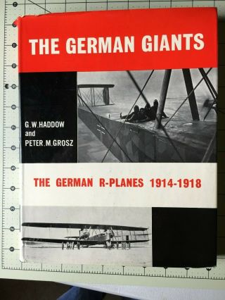The German Giants,  The German R - Planes 1914 - 18,  Hb,  Dc,  310pp