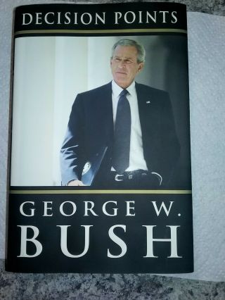 President George W.  Bush Signed Book “decision Points” President 2010