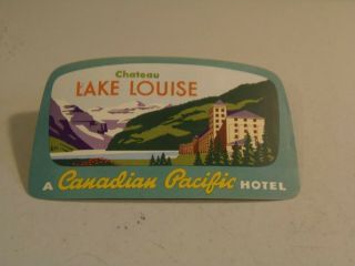 Chateau Lake Louise A Canadian Pacific Hotel Vintage Luggage Label 11/24