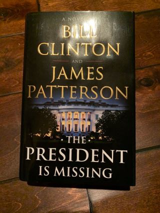 The President Is Missing Signed By James Patterson And Bill Clinton