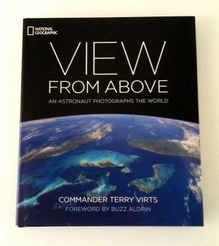 View From Above 1st,  1st,  Hb Signed By Terry Virts,  Iss 43 - 44 Cdr