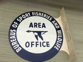 Old Painted Bureaus Of Sport Fisheries Wildlife Area Office 2 Sided Flange Sign
