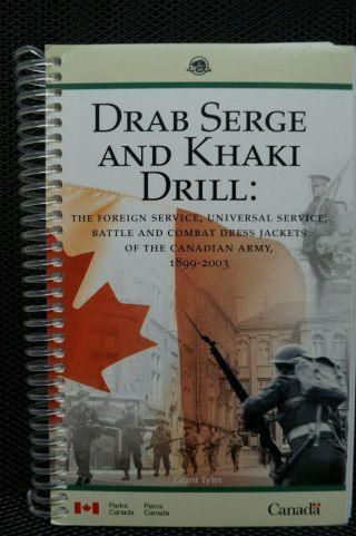 Pre Ww1 To Modern Canadian Drab Serge And Khaki Dril Reference Book