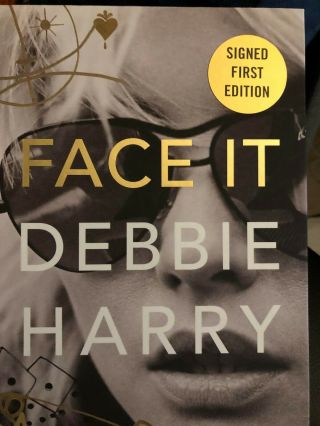 Debbie Harry " Face It " Autobiography First Edition - Signed