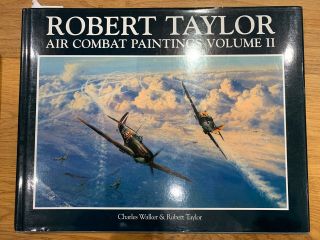 Robert Taylor Air Combat Paintings Vol Ii Signed 17 Luftwaffe Battle Of Britain