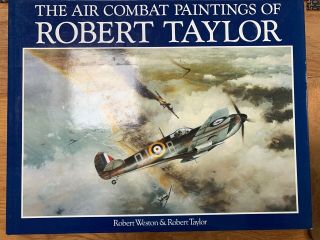 Robert Taylor Air Combat Paintings Vol I – Signed 13 Dambuster 617