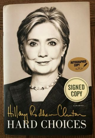 Hillary Clinton Signed Hard Choices Book President Psa Dna Autograph 1st Edition