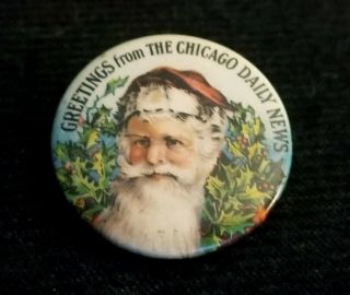 Extremely Rare Greetings From The Chicago Daily News Santa Pinback Button