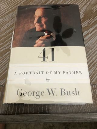 George W.  Bush Signed / Autographed Book “portrait Of My Father” President