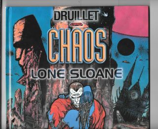 Chaos Lone Sloane By Druillet 2000 Heavy Metal Hc 1st Edition Vf Isbn 1882931653