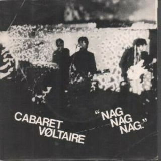 Cabaret Voltaire Nag Nag Nag 7 " Vinyl B/w Is That Me Matrix A1/b1 (rt018) Pic