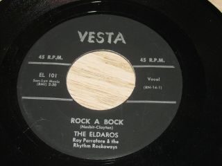 Rare Doo Wop 45 The Eldaros On Vesta 101 " Rock A Bock " 1958 Nm