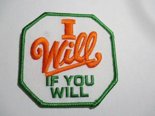 I Will If You Will Patch,  Vintage,  Nos,  60 