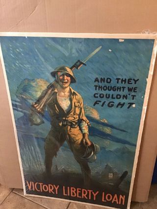 WW1 US Liberty Loan Poster - And They Thought We Couldn ' t Fight 20x30” 2