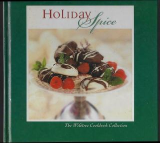 Holiday Spice Cookbook From Wildtree Herbs 2005 1st Edition Illustrated