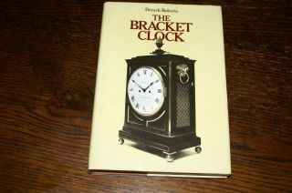 The Bracket Clock By Deryck Roberts