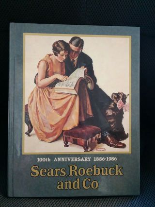 Sears Roebuck And Co.  100th Anniversary Book 1886 - 1986 Norman Rockwell Cover B 9