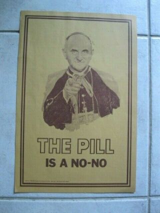 Vintage Pope John Poster The Pill Is A No - No Authentic From 1968 12x17 "