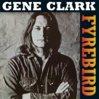 Clark,  Gene - Fyrebird Vinyl Record
