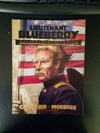 Epic Graphic Novel: Lieutenant Blueberry 3 General Golden Mane,  Moebius