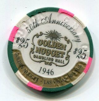 Old $25 Golden Nugget - 1946 - 1996 - Las Vegas