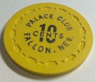 Palace Club 10 Cent Casino Chip - Fallon,  Nevada - Obsolete