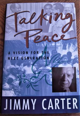 Book Signed By Jimmy Carter : Talking Peace: A Vision For The Next Generation