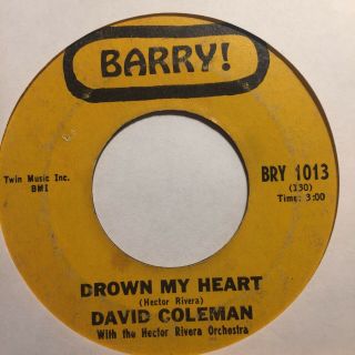 David Coleman - Drown My Heart / My Foolish Heart - Barry Rare Latin Funk Soul