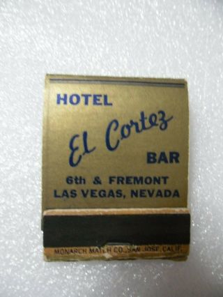 Las Vegas Rare Early Hotel El Cortez Casino Hotel Club Restaurant Bar Matchbook