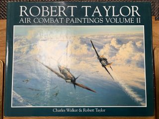 Robert Taylor Air Combat Paintings Vol Ii – 1991 Unsigned