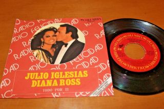 Diana Ross & Julio Iglesias Todo Por Ti 1984 Mexico 7 " Radio Promo 45 Latin Pop