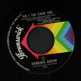 Barbara Acklin: Am I The Same Girl / Be By My Side 45 (vocal Version Of The Cla