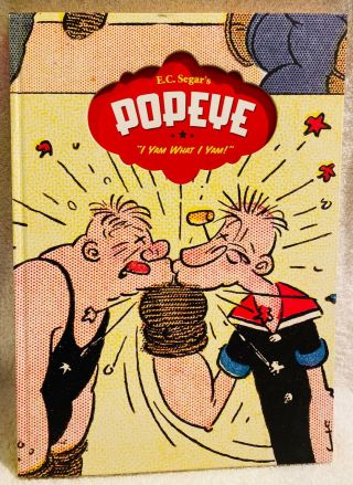 Popeye,  Vol.  1: I Yam What I Yam Hardcover By E.  C.  Segar Fantagraphics