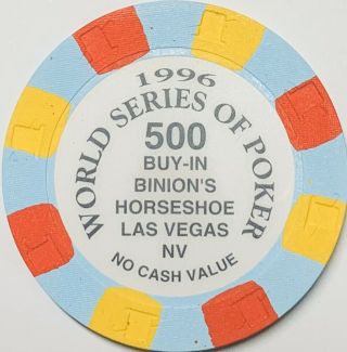 Binion’s 500 Wsop Buy - In Chip 1996 Las Vegas,  Nevada