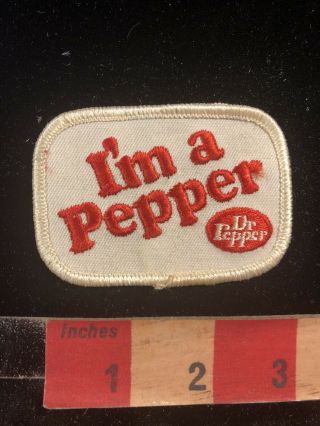 Vintage Dr.  Pepper I’m A Pepper Advertising Patch - Soda Pop 99u6