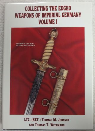 Ww1 Book Collecting The Edged Weapons Of Imperial Germany Ltc Thomas Johnson
