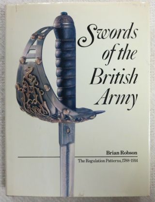 Book Swords Of The British Army,  The Regulation Patterns 1788 1914 Brian Robson