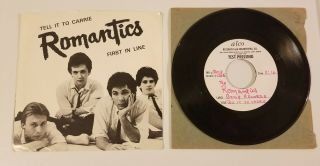 The Romantics - Tell It To Carrie/first In Line - Rare Test Pressing - Detroit Rockers