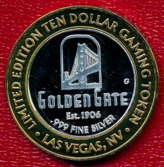 Golden Gate $10 Silver Strike Oldest Hotel Limited Edition.  999 Silver