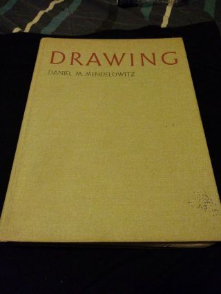 A Guide To Drawing By Mendelowitz,  Daniel M.  Vintage 1967 Early Version