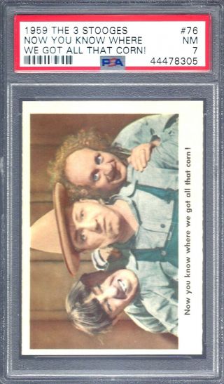 1959 Fleer The 3 Stooges Now You Know Where We Got All That.  76 Psa 7 (8305)