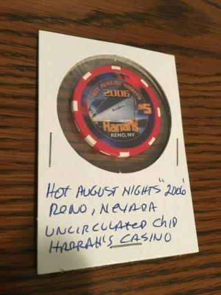 2006 Hot August Nights Reno,  Nv.  $5 Unc.  Chip Harrah 