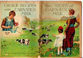 The Story Of Carnation Milk From Contented Cows 1915