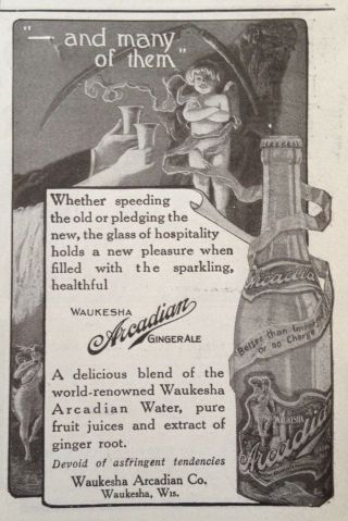 1908 Ad (j5) Waukesha Arcadian Co.  Waukesha,  Wis.  Arcadian Ginger Ale
