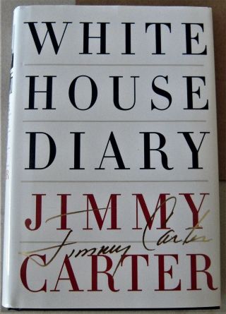 White House Diary Signed By Jimmy Carter (2010,  Hardcover) Guaranteed Authentic