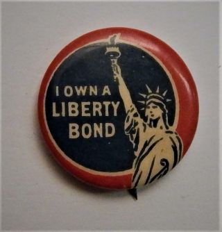 I Own A Liberty Bond Statue Of Liberty Wwi Pinback Button By Erhman Malden Mass.
