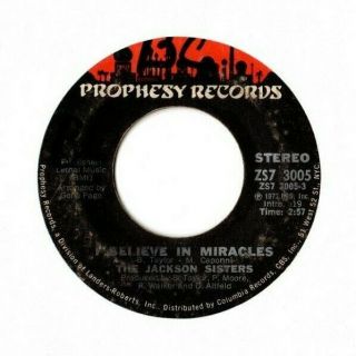 Funk Soul 45 The Jackson Sisters I Believe In Miracles Prophesy Hear